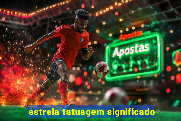 estrela tatuagem significado